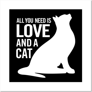 All You Need is Love and a Cat Posters and Art